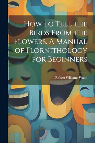 جلد کتاب How to Tell the Birds from the Flowers