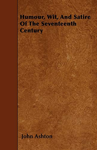 جلد کتاب Humour, Wit, & Satire of the Seventeenth Century