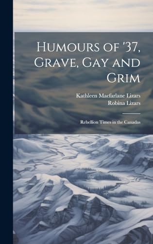 جلد کتاب Humours of '37, Grave, Gay and Grim
