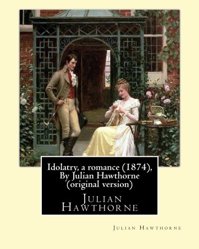 جلد کتاب Idolatry: A Romance