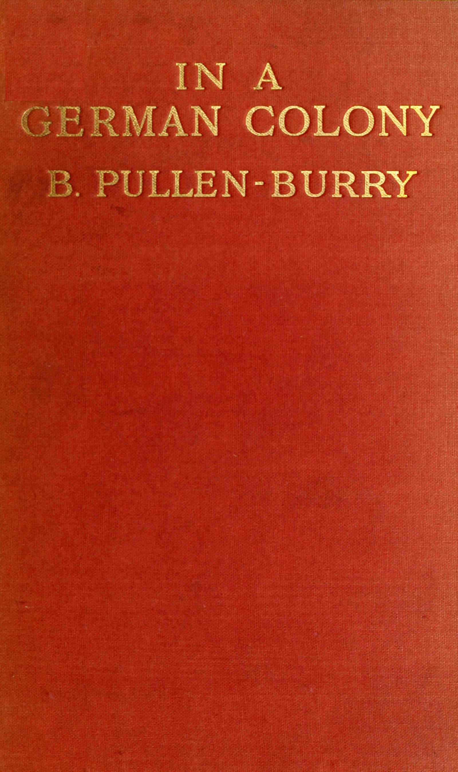 جلد کتاب In a German Colony; or, Four Weeks in New Britain
