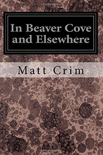 جلد کتاب In Beaver Cove and Elsewhere