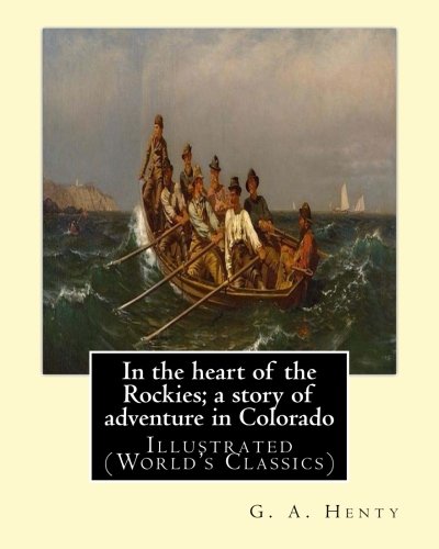 جلد کتاب In the Heart of the Rockies: A Story of Adventure in Colorado