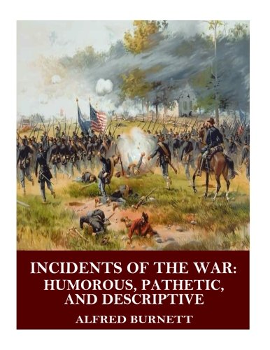 جلد کتاب Incidents of the War: Humorous, Pathetic, and Descriptive