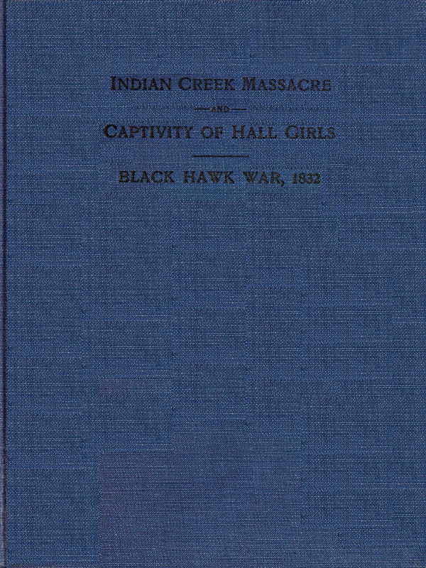 جلد کتاب Indian Creek Massacre and Captivity of Hall Girls