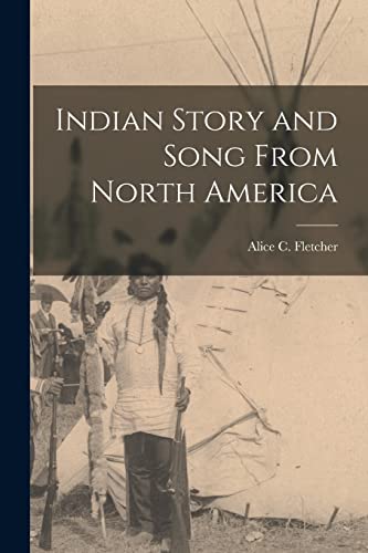 جلد کتاب Indian Story and Song, from North America