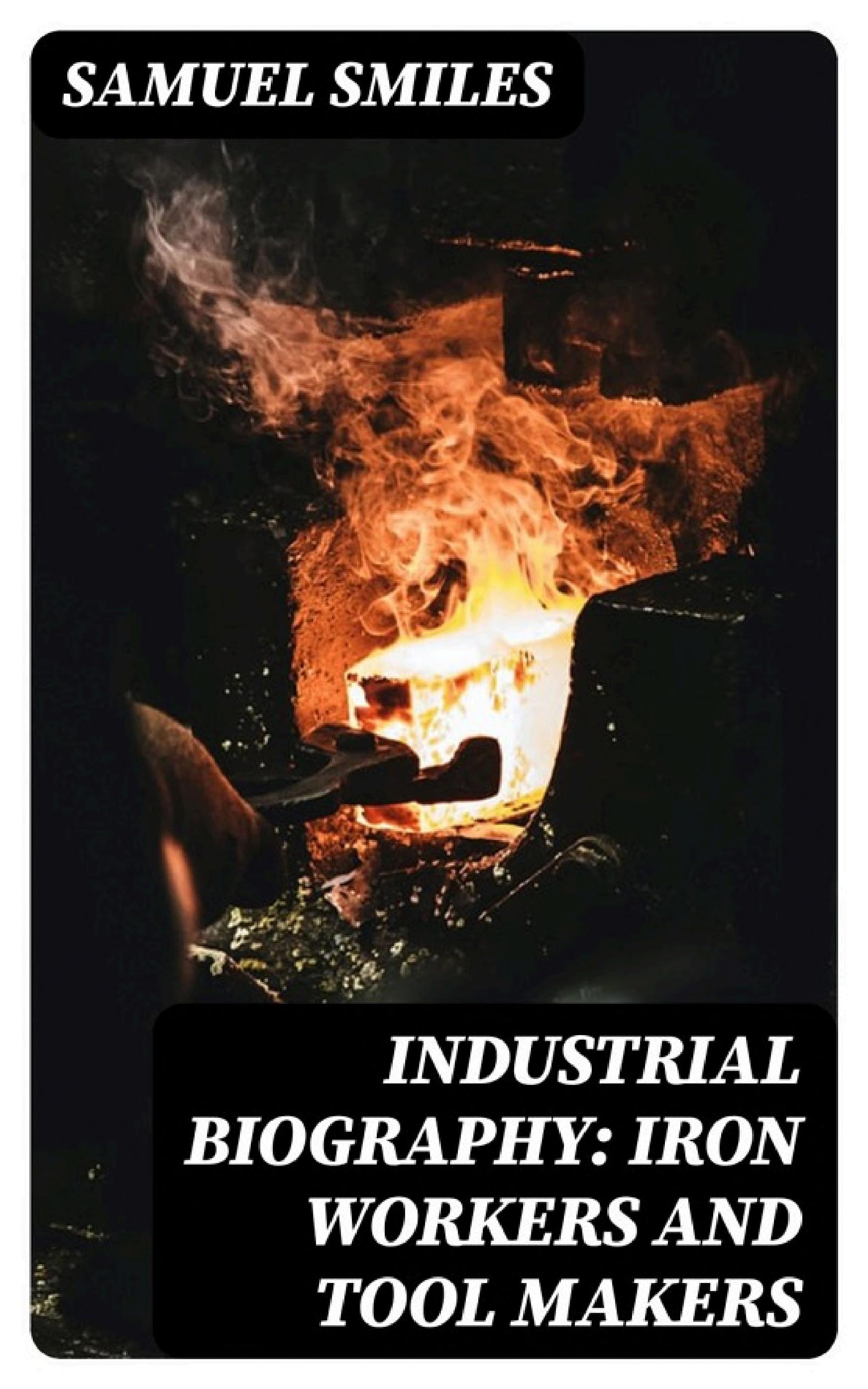 جلد کتاب Industrial Biography: Iron Workers and Tool Makers