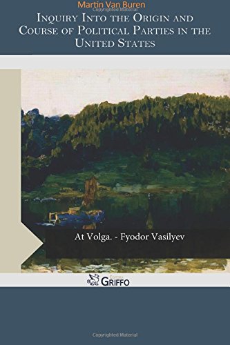 جلد کتاب Inquiry Into the Origin and Course of Political Parties in the United States