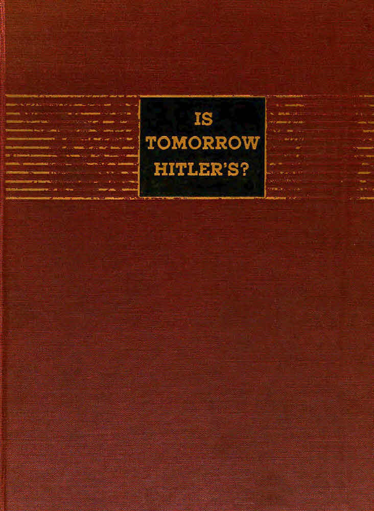 جلد کتاب Is Tomorrow Hitler's? 200 Questions on the Battle of Mankind