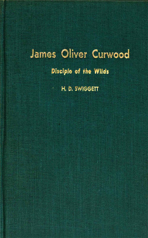 جلد کتاب James Oliver Curwood, Disciple of the Wilds