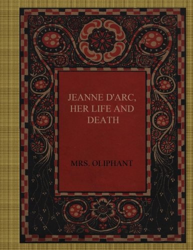 جلد کتاب Jeanne D'Arc: Her Life And Death