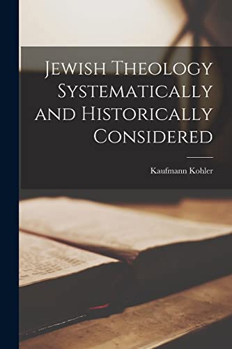 جلد کتاب Jewish Theology, Systematically and Historically Considered