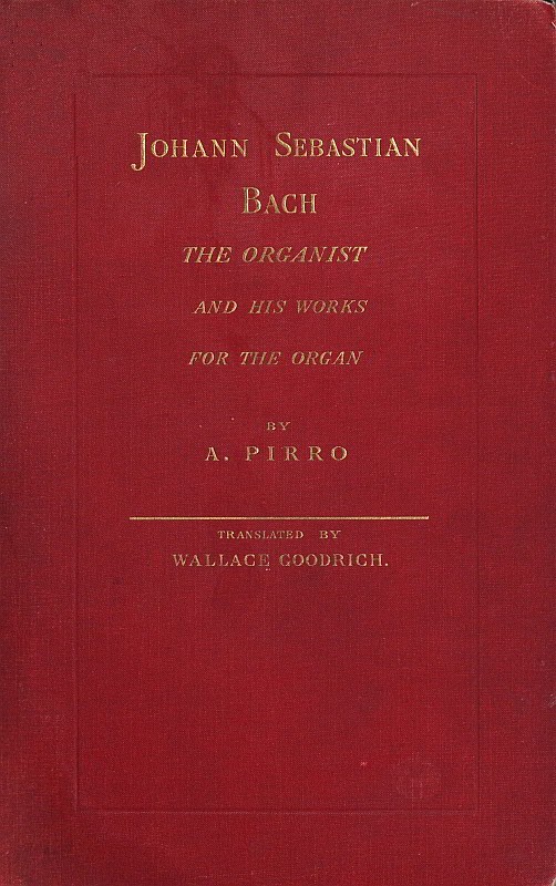 جلد کتاب Johann Sebastian Bach: The Organist and His Works for the Organ