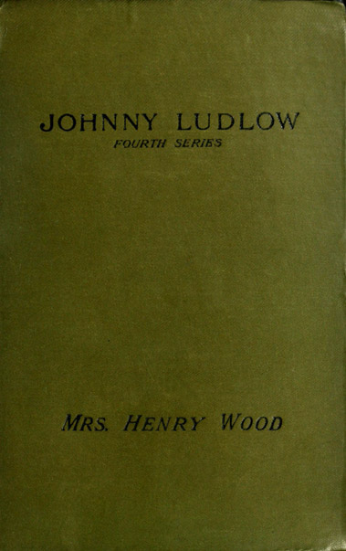 جلد کتاب Johnny Ludlow, Fourth Series