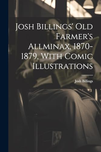 جلد کتاب Josh Billings' Farmer's Allminax, 1870-1879
