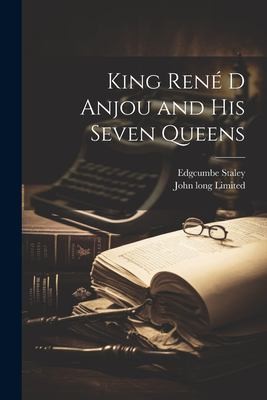 جلد کتاب King René d'Anjou and His Seven Queens