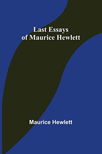جلد کتاب Last Essays of Maurice Hewlett
