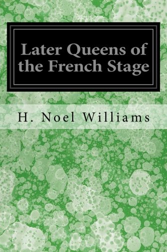 جلد کتاب Later Queens of the French Stage