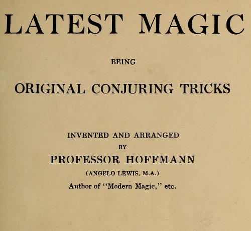 جلد کتاب Latest Magic, Being original conjuring tricks