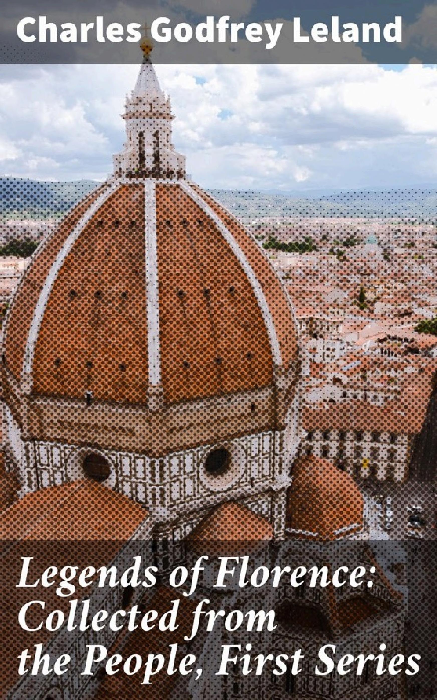 جلد کتاب Legends of Florence: Collected from the People, First Series