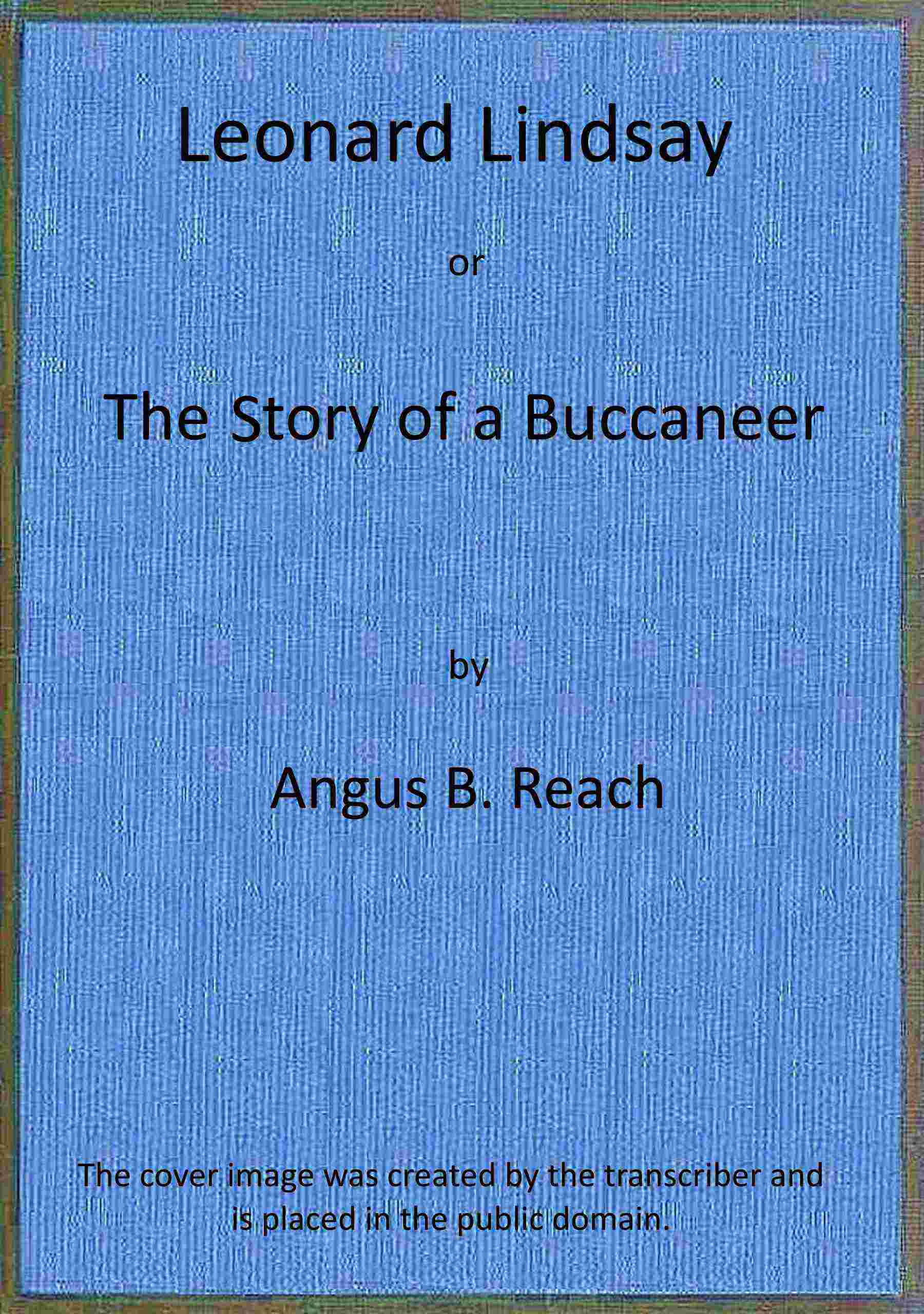 جلد کتاب Leonard Lindsay; or, The Story of a Buccaneer