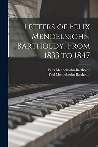 جلد کتاب Letters of Felix Mendelssohn-Bartholdy from 1833 to 1847