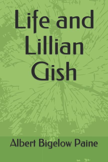 جلد کتاب Life and Lillian Gish