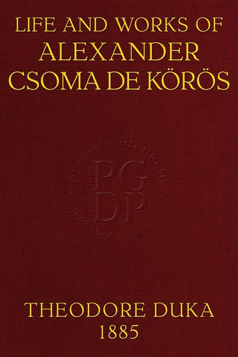 جلد کتاب Life and works of Alexander Csoma de Körös