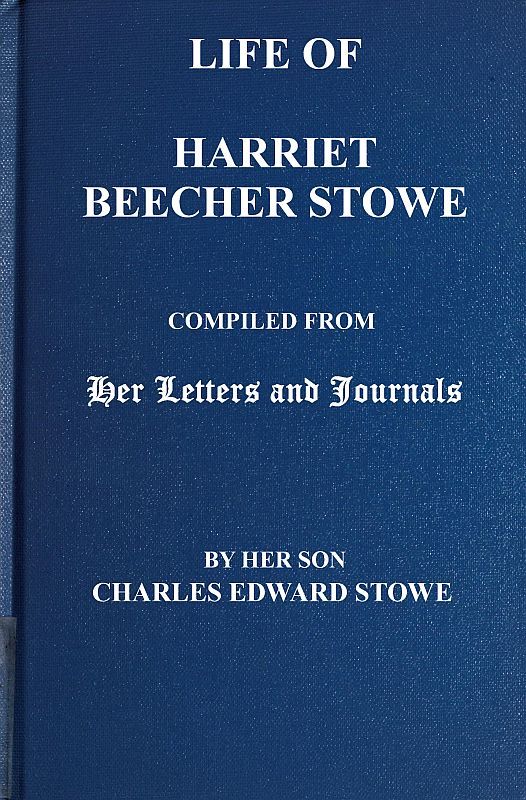 جلد کتاب Life of Harriet Beecher Stowe