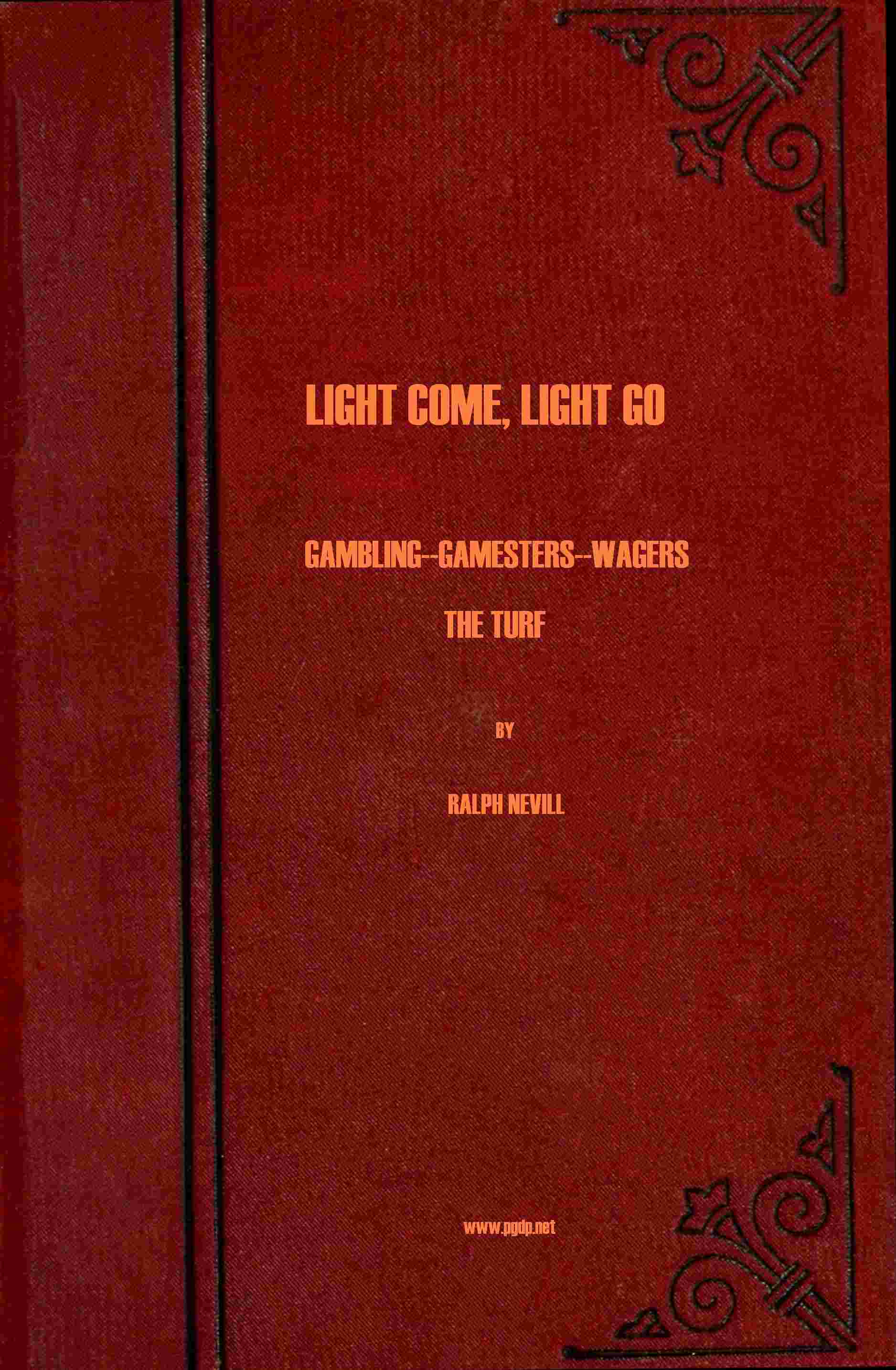 جلد کتاب Light Come, Light Go: Gambling, Gamesters, Wagers, The Turf