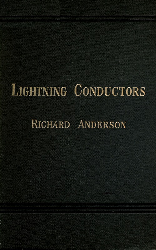 جلد کتاب Lightning Conductors: Their History, Nature, and Mode of Application