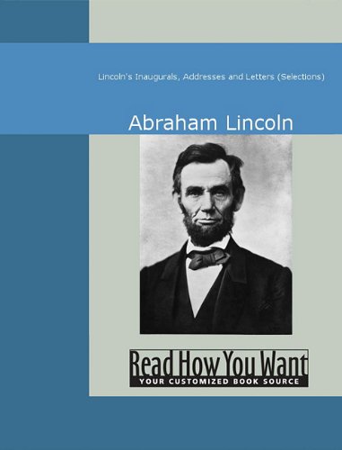 جلد کتاب Lincoln's Inaugurals, Addresses and Letters (Selections)