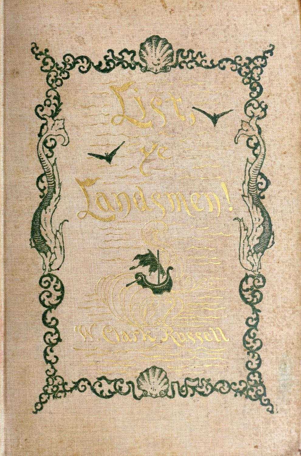 جلد کتاب List, Ye Landsmen! A Romance of Incident