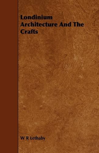 جلد کتاب Londinium, Architecture and the Crafts