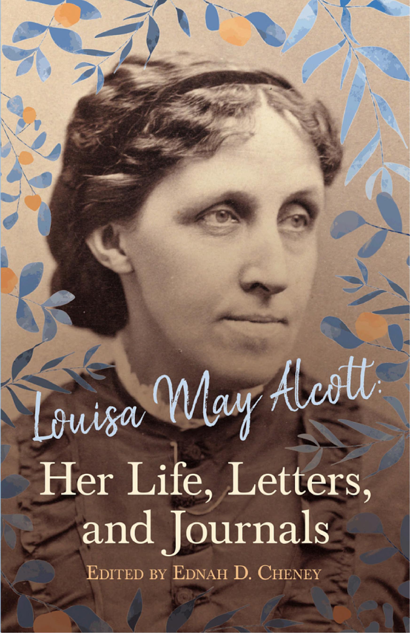 جلد کتاب Louisa May Alcott: Her Life, Letters, and Journals