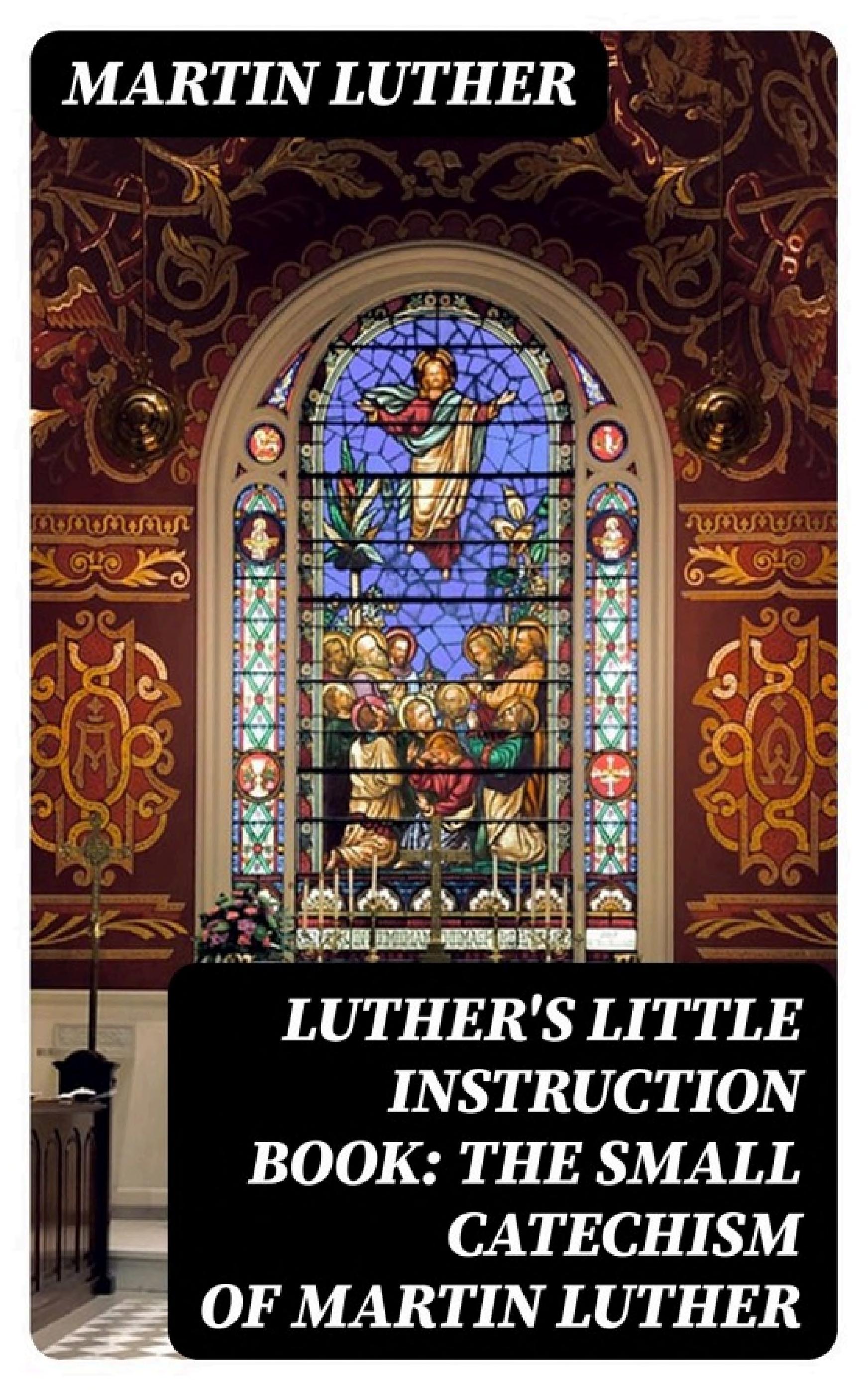 جلد کتاب Luther's Little Instruction Book: The Small Catechism
