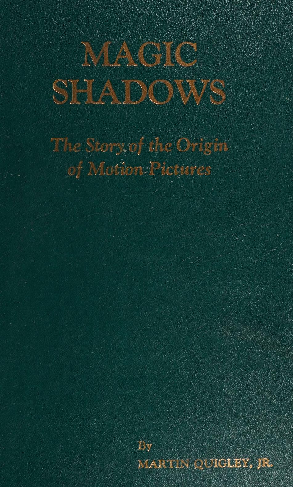 جلد کتاب Magic Shadows: The Story of the Origin of Motion Pictures
