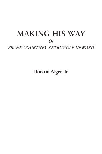 جلد کتاب Making His Way; Or, Frank Courtney's Struggle Upward