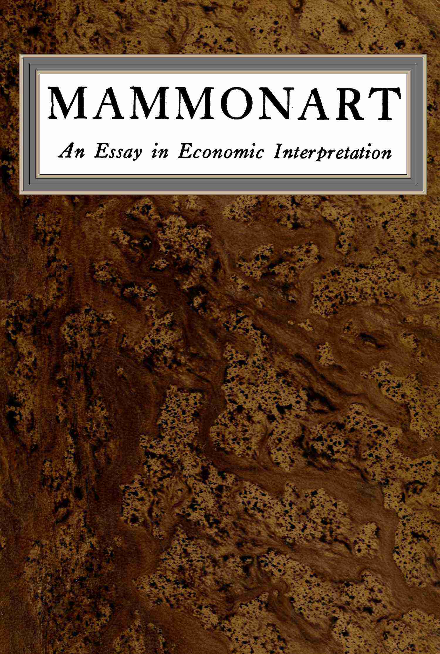 جلد کتاب Mammonart: An Essay in Economic Interpretation