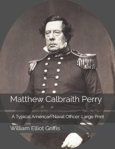 جلد کتاب Matthew Calbraith Perry: A Typical American Naval Officer