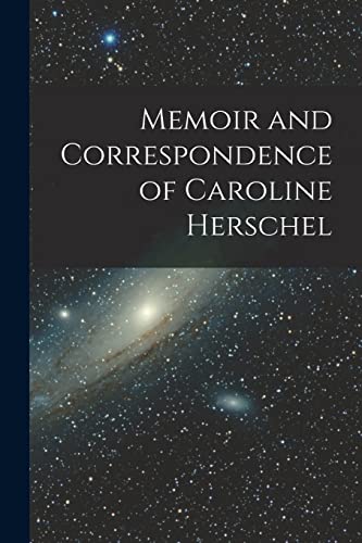 جلد کتاب Memoir and Correspondence of Caroline Herschel