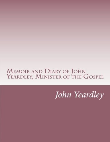 جلد کتاب Memoir and Diary of John Yeardley, Minister of the Gospel