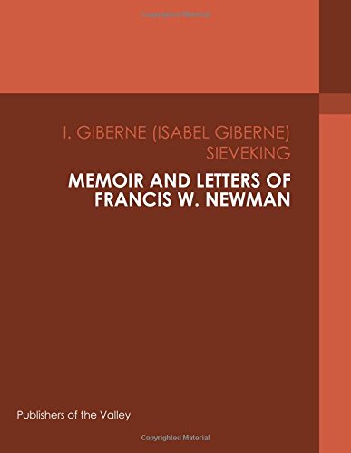 جلد کتاب Memoir and Letters of Francis W. Newman