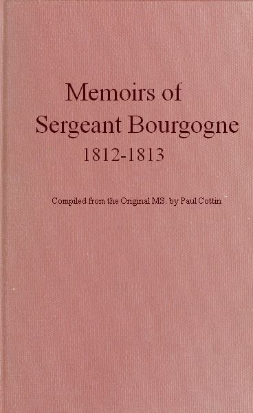 جلد کتاب Memoirs of Sergeant Bourgogne, 1812-1813