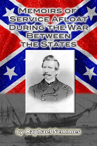 جلد کتاب Memoirs of Service Afloat, During the War Between the States
