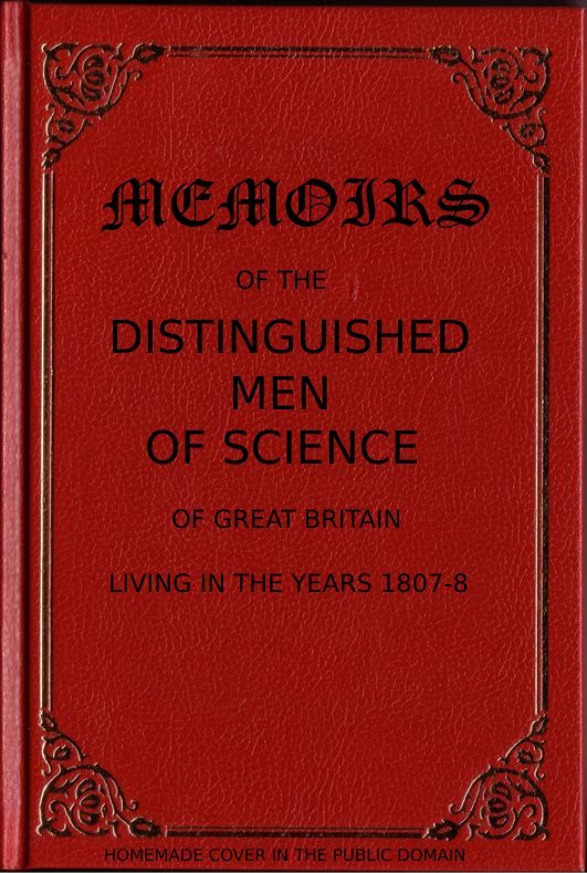 جلد کتاب Memoirs of the Distinguished Men of Science of Great Britain Living in the Years 1807-8
