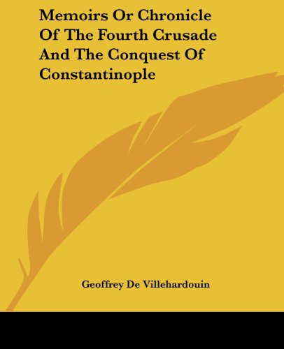 جلد کتاب Memoirs or Chronicle of the Fourth Crusade and the Conquest of Constantinople