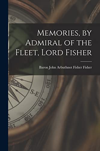 جلد کتاب Memories, by Admiral of the Fleet, Lord Fisher