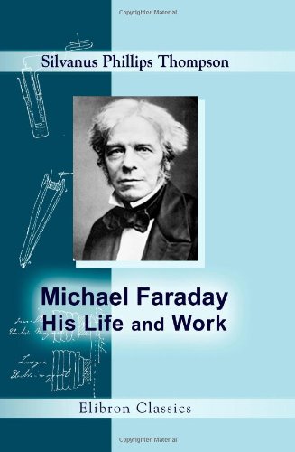 جلد کتاب Michael Faraday, His Life and Work