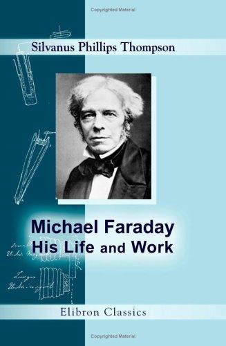 جلد کتاب Michael Faraday, His Life and Work